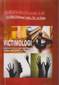 Victimologi Sebuah Upaya Perlindungan Terhadap Saksi San Korban