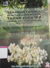 Tanaman Langka Di Hutan Agrowisata Taman Eden 100 Lumban Julu Toba Samosir: Kajian Suatu Penelitian