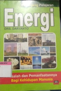 Energi : masalah dan pemanfaatannya bagi kehidupan manusia