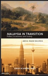 Malaysia In Transition : Politics and Society