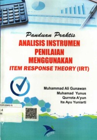 Panduan Praktik Analisis Instrumen Penilaian Menggunakan Item Response Theory (IRT)