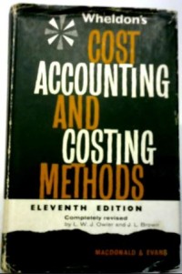 Wheldon's cost accounting and costing methods