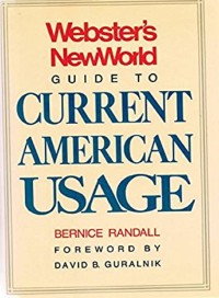 Webster's New World Guide To Current American Usage