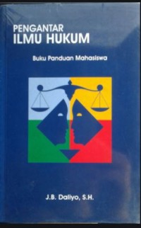 Pengantar Ilmu Hukum : Buku Panduan Mahasiswa