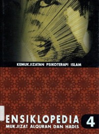 Ensiklopedia Mukjizat Alquran Dan Hadis : kemukjizatan psikoterapi islam 4