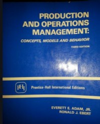 Production and operations management : concepts, models, and behavior