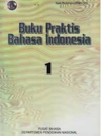 Buku praktis bahasa indonesia jilid 1