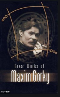 Great Works of Maxim Gorky