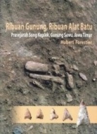 Ribuan gunung, ribuan alat bantu : Prasejarah song keplek, gunung Sewu, Jawa Timur