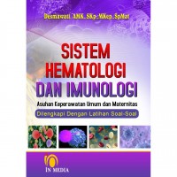 Sistem Hematologi dan Imunologi : Asuhan Keperawatan Umum dan Maternitas