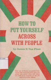 How to put yourself across with people