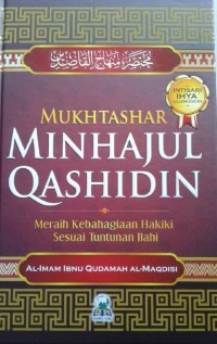 Muktashar Minhajul Gashidin: merahi kebahagiaan hakiki sesuai tuntunan illahi