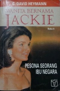 Wanita bernama Jackie : Pesona seorang ibu negara