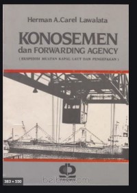 Konosemen dan forwarding agency (ekspedisi muatan kapal laut dan pengepakan)