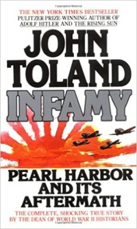 John Toland Infamy : pearl harbor and its aftermath