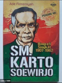 SM. Karto Soewirjo : Biografi Singkat 1907 - 1962