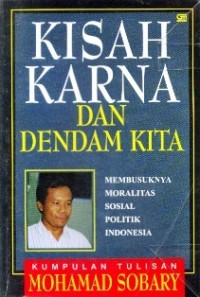 Kisah karna dan dendam kita: Membusuknya moralitas sosial politik Indonesia