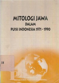 Mitologi Jawa dalam puisi Indonesia 1971-1990