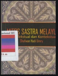Mitos sastra Melayu : kajian tekstual dan kontekstual