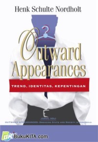 Outward appearances, trend, identitas, kepentingan