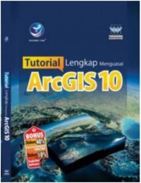 Tuorial Lengkap Menguasai ArcGIS 10