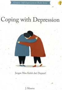 Coping With Depression : jangan mau kalah dari depresi