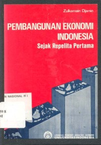 Pembangunan ekonomi Indonesia sejak repelita pertama