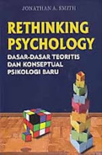 Rethinking Psychology Dasar-dasar Teoritis dan Konseptual Psikologi Baru