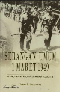 Serangan umum 1 maret 1949 : Perjuangan TNI, diplomasi dan rakyat