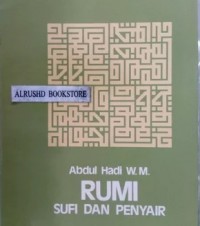 Rumi : Sufi Dan Penyair
