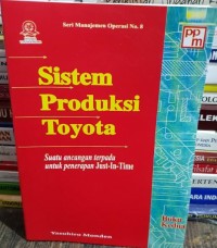 Sistem produksi Toyota : suatu ancaman terpadu untuk penerapan just-in-time 2