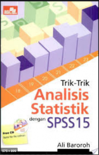 Trik - Trik Analisis Statistik dengan SPSS15