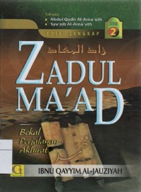 Zadul Ma'ad : bekal perjalanan akhirat 2